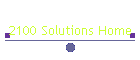 2100 Solutions Home